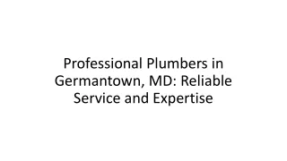 Professional Plumbers in Germantown, MD Reliable Service and Expertise