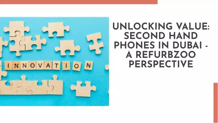 unlocking value second hand phones in dubai
