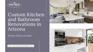 Custom Kitchen and Bathroom Renovations in Arizona | Premier Kitchen and Bath