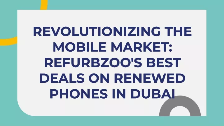 revolutionizing the mobile market refurbzoo