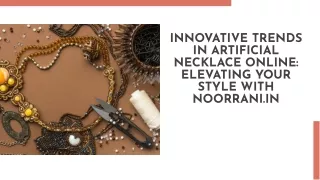 Graceful Glamour Awaits: Discover Noorrani's Collection of Artificial Necklaces