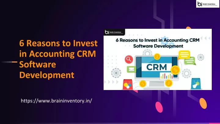 6 reasons to invest in accounting crm software development
