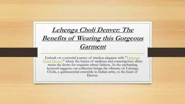 lehenga choli denver the benefits of wearing this gorgeous garment