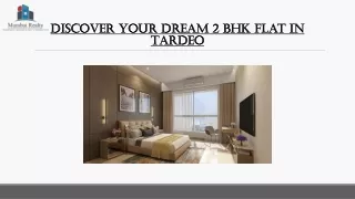 Discover Your Dream 2 BHK Flat in Tardeo
