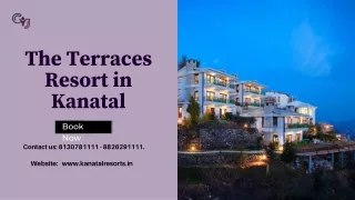 Explore The Terraces Resort in Kanatal | Weekend Getaways in Kanatal