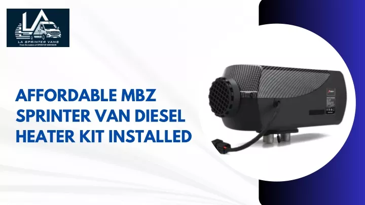 affordable mbz sprinter van diesel heater