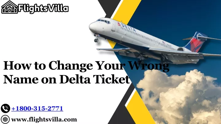 how to change your wrong name on delta ticket
