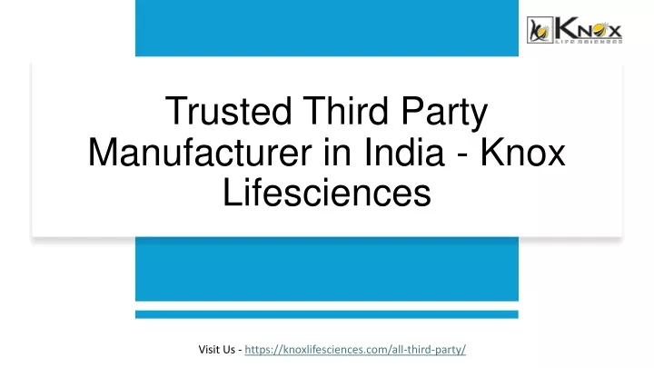 trusted third party manufacturer in india knox lifesciences