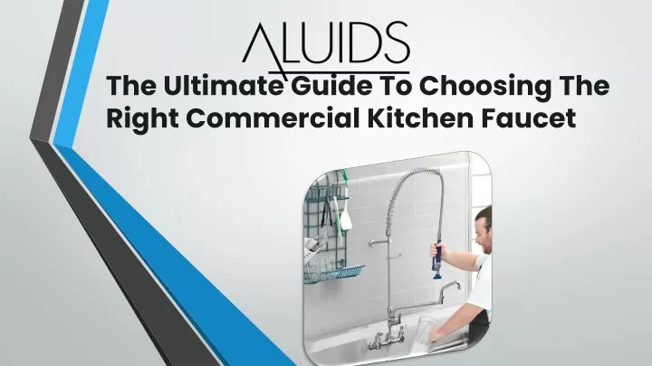 the ultimate guide to choosing the right commercial kitchen faucet