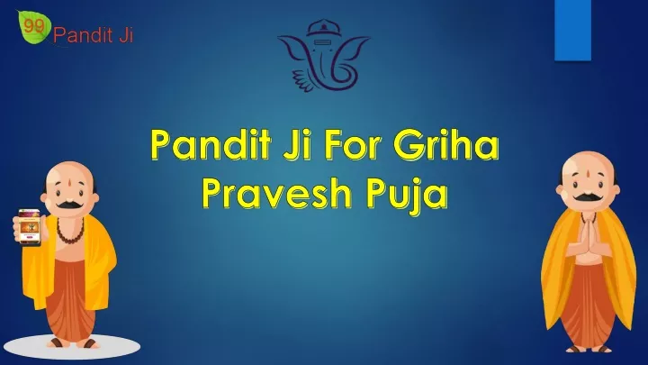 p andit j i f or g riha p ravesh puja