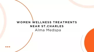 Women wellness treatments near St. Charles - Alma Medspa