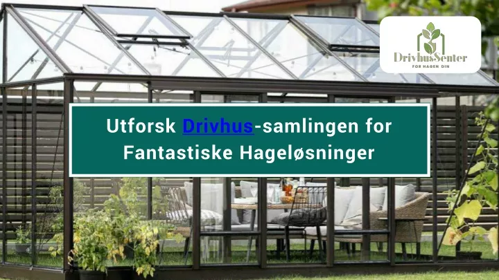 utforsk drivhus samlingen for fantastiske hagel