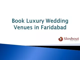 Book Luxury Wedding Venues in Faridabad - Sloshout