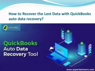 Recover lost data from QuickBooks Auto Data Recovery Tool