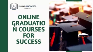 Flexible Online Graduation Courses: Propel Your Career Forward Today!
