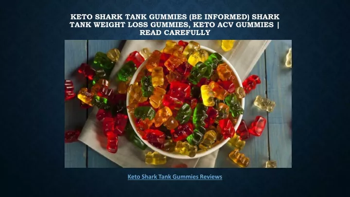 keto shark tank gummies be informed shark tank
