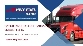 Importance of Fuel Cards for Small Fleets Maximizing Savings for Owner-Operators