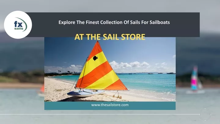 explore the finest collection of sails