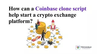 how can a coinbase clone script help start