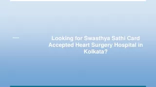 Swasthya-Sathi-Card-Accepted-Private-Hospital-in-Kolkata-for-Free-Heart-Surgery
