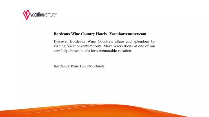 bordeaux wine country hotels vacationventurer com