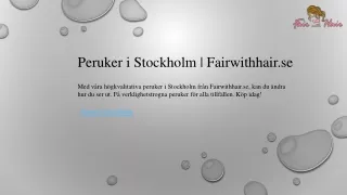 Peruker i Stockholm  Fairwithhair.se