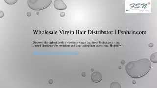 Wholesale Virgin Hair Distributor  Fsnhair.com