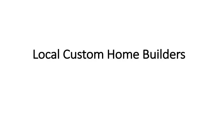 local custom home builders