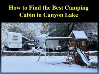 How to Find the Best Camping Cabin in Canyon Lake