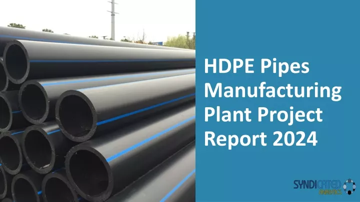 hdpe pipes manufacturing plant project report 2024