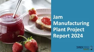 jam manufacturing plant project report 2024