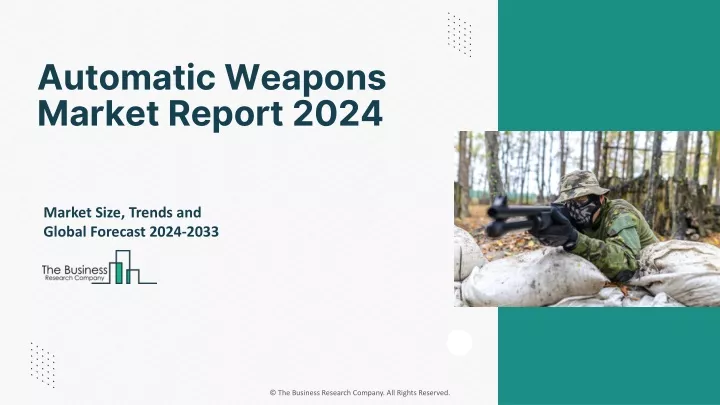 automatic weapons market report 2024