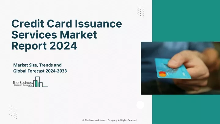 credit card issuance services market report 2024