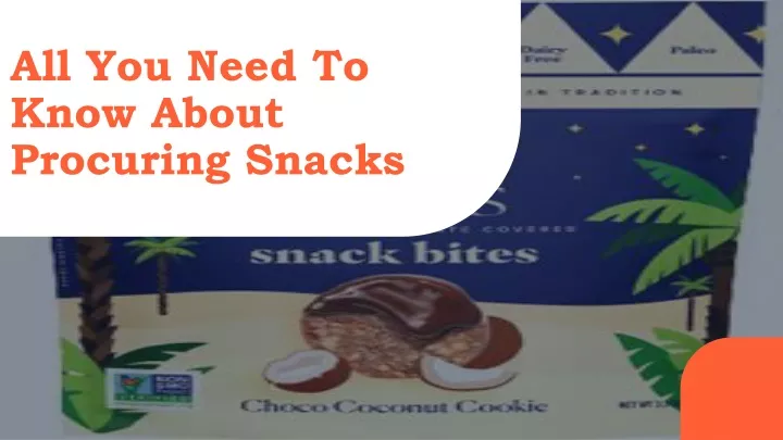 all you need to know about procuring snacks