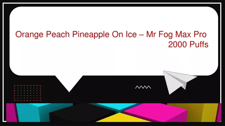 orange peach pineapple on ice mr fog max pro