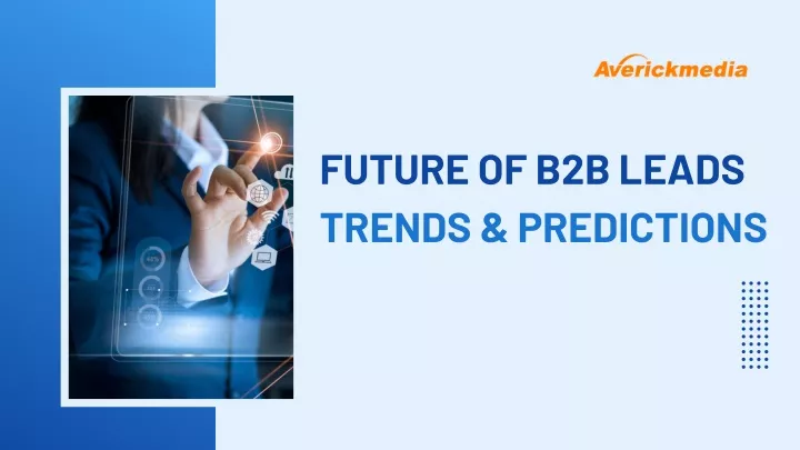 future of b2b leads trends predictions
