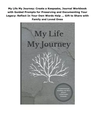 ebook❤download My Life My Journey: Create a Keepsake, Journal Workbook with Guided Prompts for Preserving and Docum