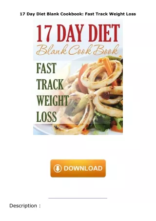 PDF✔️Download❤️ 17 Day Diet Blank Cookbook: Fast Track Weight Loss