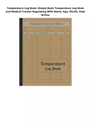 download❤pdf Temperature Log Book: Simple Body Temperature Log Book and Medical Tracker Regulating With Name, Age,