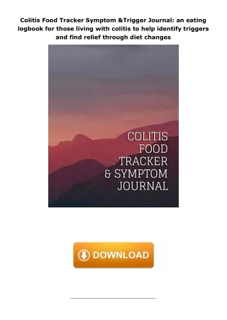 ❤️PDF⚡️ Colitis Food Tracker Symptom & Trigger Journal: an eating logbook for those living with colitis to help ide