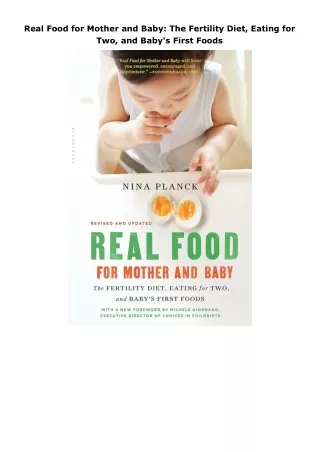 [PDF]❤️DOWNLOAD⚡️ Real Food for Mother and Baby: The Fertility Diet, Eating for Two, and Baby's First Foods