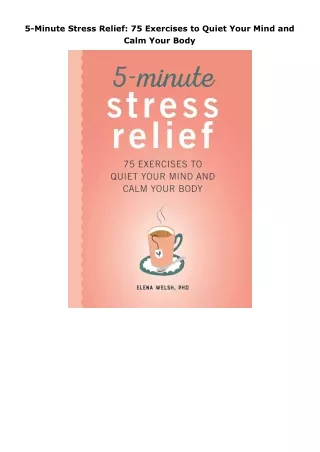 download✔ 5-Minute Stress Relief: 75 Exercises to Quiet Your Mind and Calm Your Body