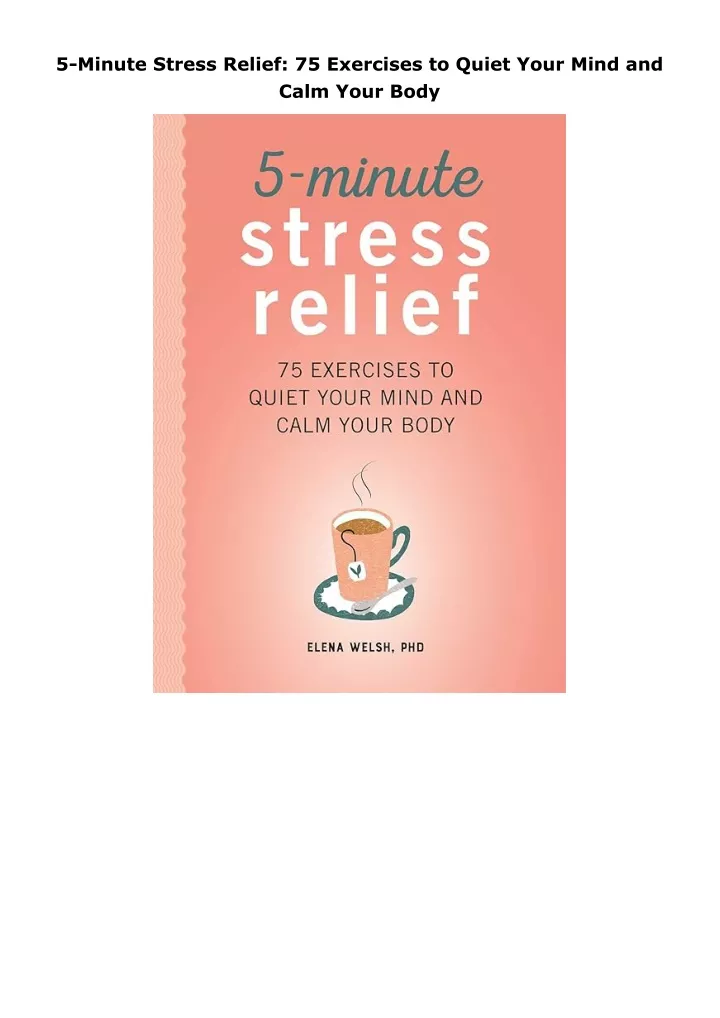 5 minute stress relief 75 exercises to quiet your