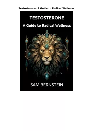 Download⚡️(PDF)❤️ Testosterone: A Guide to Radical Wellness