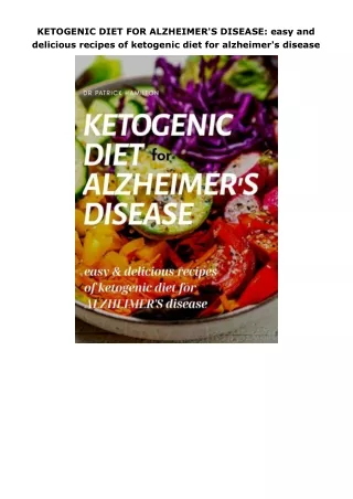 Download⚡️PDF❤️ KETOGENIC DIET FOR ALZHEIMER'S DISEASE: easy and delicious recipes of ketogenic diet for alzheimer'