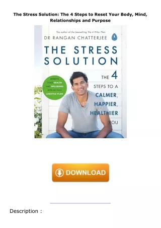 download⚡️[EBOOK]❤️ The Stress Solution: The 4 Steps to Reset Your Body, Mind, Relationships and Purpose