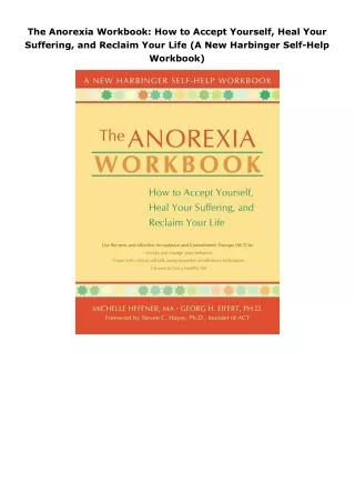 Download⚡️ The Anorexia Workbook: How to Accept Yourself, Heal Your Suffering, and Reclaim Your Life (A New Harbing