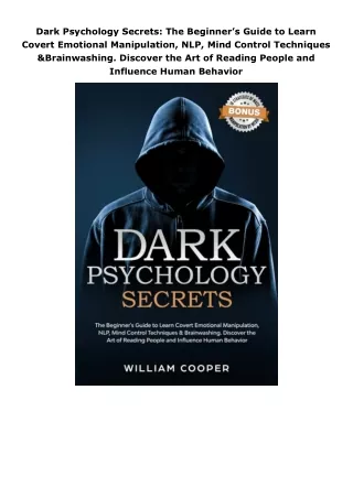 pdf✔download Dark Psychology Secrets: The Beginner’s Guide to Learn Covert Emotional Manipulation, NLP, Mind Contro