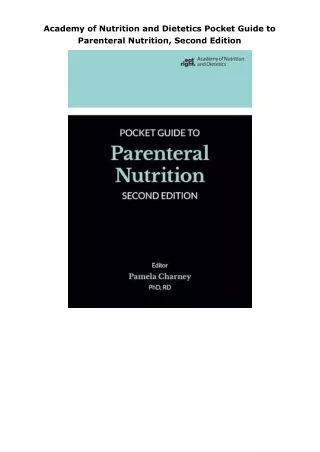 pdf✔download Academy of Nutrition and Dietetics Pocket Guide to Parenteral Nutrition, Second Edition