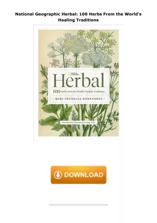 pdf✔download National Geographic Herbal: 100 Herbs From the World's Healing Traditions